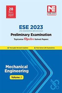 Ese 2023 : Preliminary Exam: Mechanical Engineering Objective Paper - Volume-I