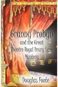 Granny Probyn and the Great Theatre Royal Drury Lane Mystery