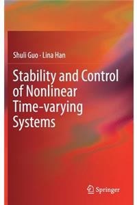 Stability and Control of Nonlinear Time-Varying Systems
