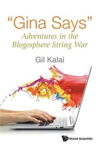 Gina Says: Adventures in the Blogosphere String War