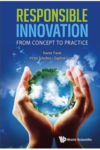 Responsible Innovation: From Concept to Practice