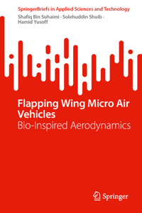 Flapping Wing Micro Air Vehicles