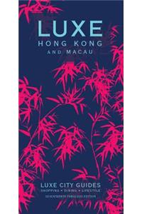 Luxe Hong Kong: New Edition Including Free Mobile App