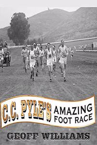 C. C. Pyle's Amazing Foot Race