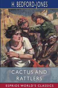 Cactus and Rattlers (Esprios Classics)
