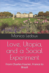 Love, Utopia, and a Social Experiment
