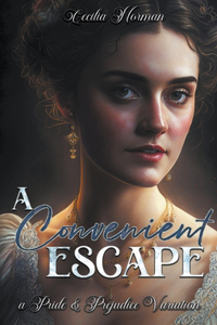 Convenient Escape: A Pride and Prejudice Variation