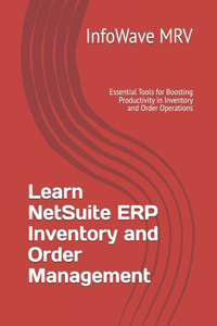 Learn NetSuite ERP Inventory and Order Management