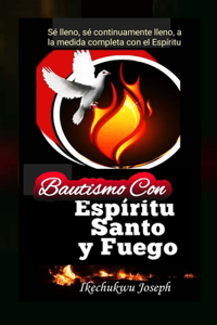 Bautismo con Espíritu Santo y Fuego