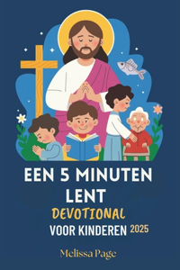 Een 5 Minuten Lent Devotional Voor Kinderen 2025