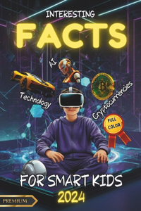 INTERESTING FACTS FOR SMART KIDS - Technology - Cryptocurrencies - AI