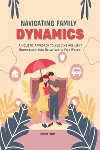 Navigating Family Dynamics