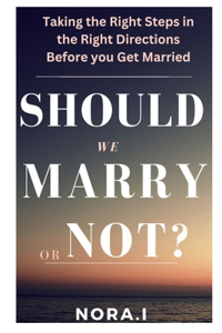 Should We Marry or Not?