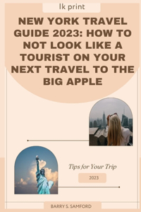 New york Travel Guide 2023: How to not look like a tourist on your next travel to the big apple