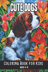 Cute Dogs Coloring Book for Kids Ages 4-8