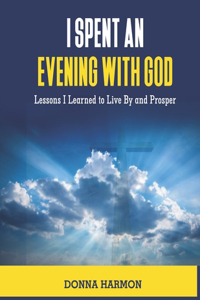 I Spent an Evening With God