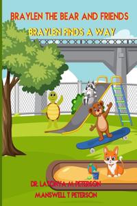 Braylen the Bear and Friends