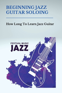 Beginning Jazz Guitar Soloing