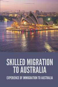 Skilled Migration To Australia