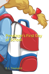 Penelope's First Day of School