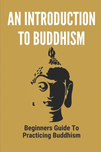 An Introduction To Buddhism