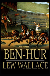 Ben-Hur -A Tale of the Christ Annotated