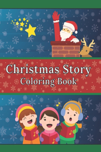 Christmas Story Coloring Book: Present For Toddlers & Kids Beautiful Big Pictures Traditional Christmas Scene Ages 2-4 4-8