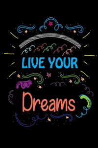 Live Your Dreams