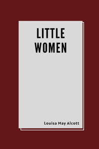 Little Women by Louisa May Alcott