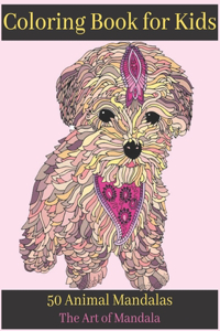 Coloring Book for Kids 50 Animal Mandalas The Art of Mandala