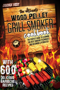 Ultimate Wood Pellet Grill Smoker Cookbook