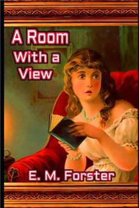 A Room with a View By E. M. Forster 