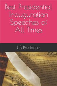 Best Presidential Inauguration Speeches of All Times