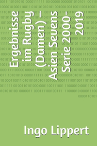 Ergebnisse im Rugby (Damen) - Asien Sevens Serie 2000-2019