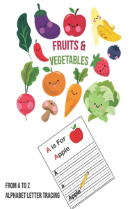 Fruits & Vegetables from A to Z Alphabet Letter Tracing