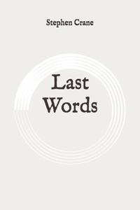 Last Words: Original