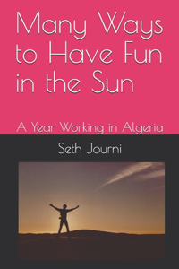 Many Ways to Have Fun in the Sun