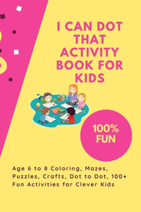 I Can Dot That Activity Book for Kids