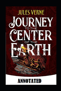 A Journey into the Center of the Earth Annotated