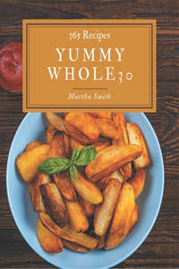 365 Yummy Whole30 Recipes