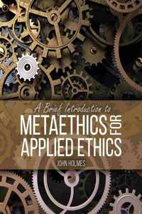 Brief Introduction to Metaethics for Applied Ethics