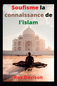 Soufisme la connaissance de l'islam