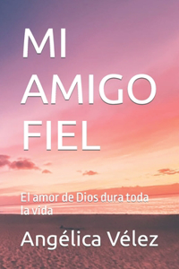 Mi Amigo Fiel