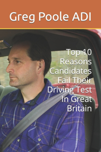 Top 10 Reasons Candidates Fail Their Driving Test In Great Britain