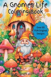 Gnomes Life Coloring Book