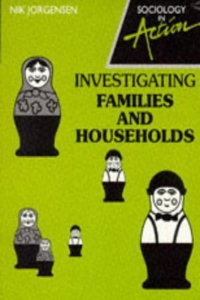 Sociology in Action â€“ Investigating Families and Households