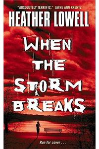 When the Storm Breaks