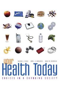 Your Health Today: Choices in a Changing Society with Online Learning Center Bind-in Card