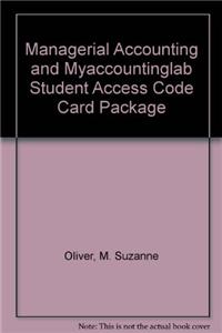Managerial Accounting and Myaccountinglab Student Access Code Card Package
