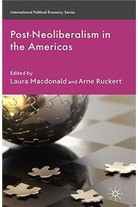 Post-Neoliberalism in the Americas